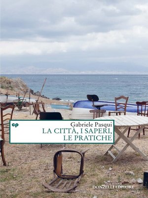 cover image of La città, i saperi, le pratiche
